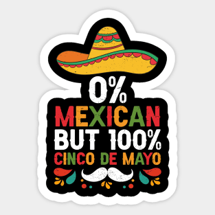 0% Mexican But 100% Cinco De Mayo Fiesta Sombrero Funny Sticker